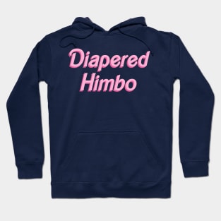 Diapered Himbo - doll font Hoodie